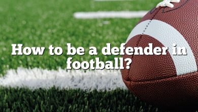 How to be a defender in football?