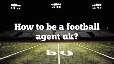 How to be a football agent uk?