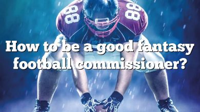 How to be a good fantasy football commissioner?