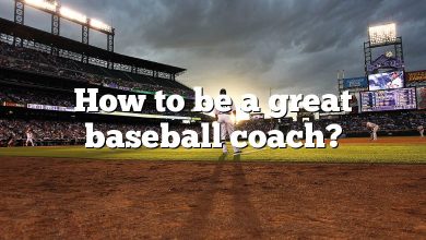 How to be a great baseball coach?