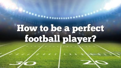 How to be a perfect football player?