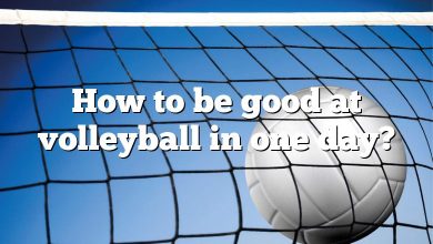 How to be good at volleyball in one day?