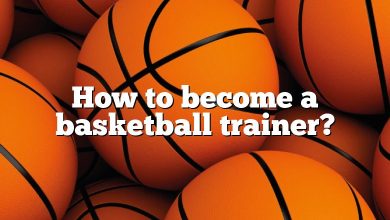 How to become a basketball trainer?