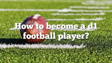How to become a d1 football player?