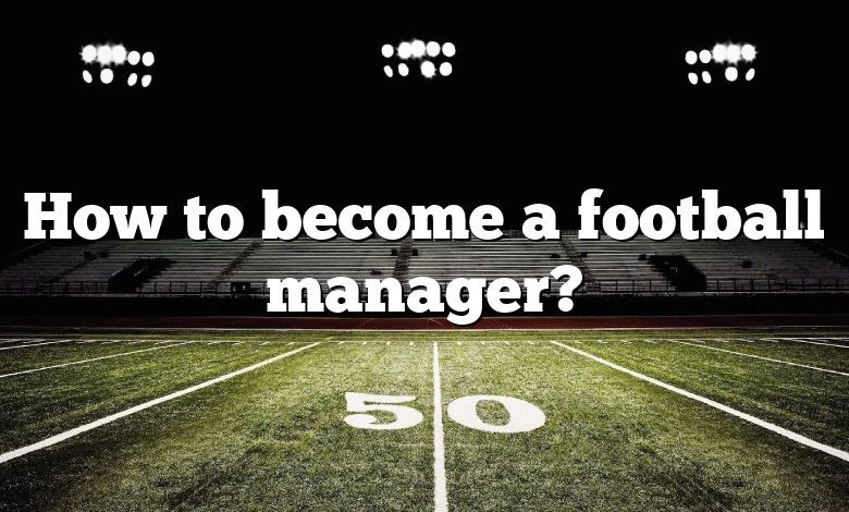 How to become a football manager?