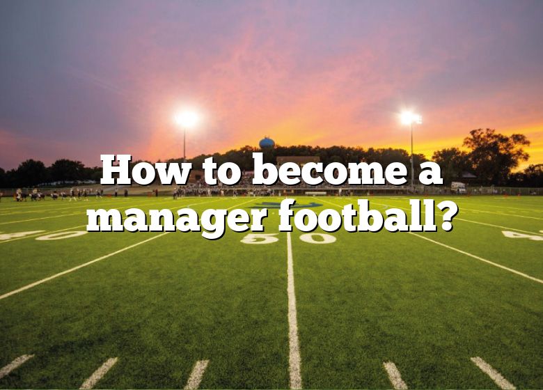 how-to-become-a-manager-football-dna-of-sports