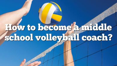 How to become a middle school volleyball coach?