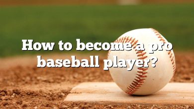 How to become a pro baseball player?