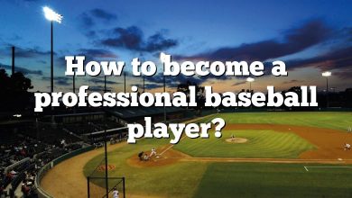 How to become a professional baseball player?