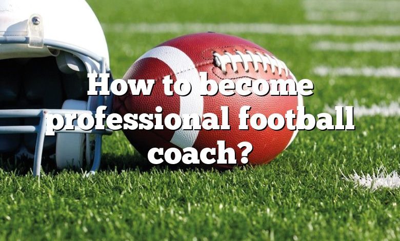 How to become professional football coach?