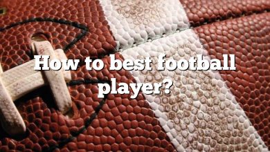 How to best football player?