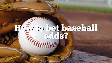 How to bet baseball odds?