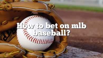 How to bet on mlb baseball?