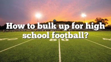 How to bulk up for high school football?