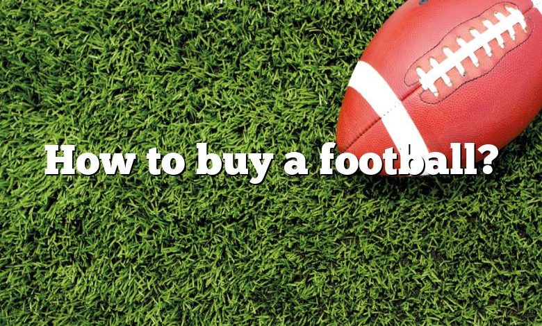 How to buy a football?