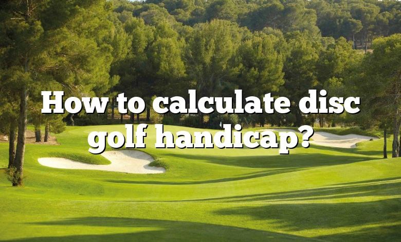 How to calculate disc golf handicap?