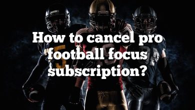 How to cancel pro football focus subscription?