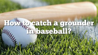 How to catch a grounder in baseball?