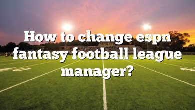How to change espn fantasy football league manager?