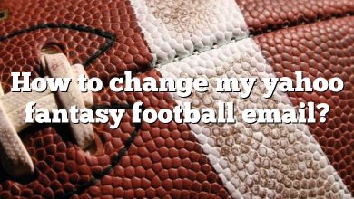 How to change my yahoo fantasy football email?