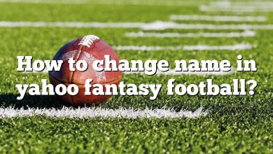 How to change name in yahoo fantasy football?