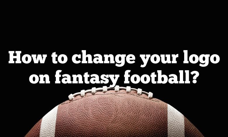 How to change your logo on fantasy football?