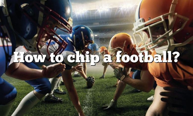 How to chip a football?