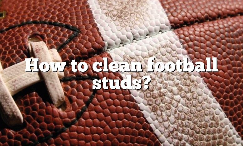 How to clean football studs?