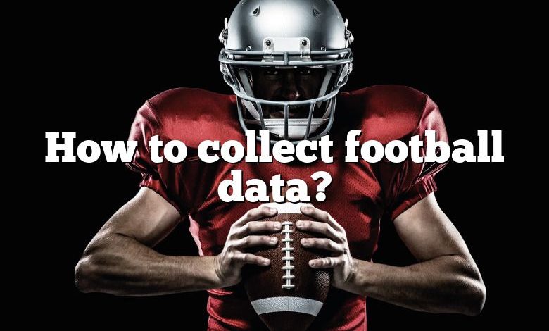 How to collect football data?