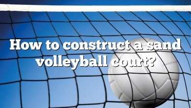 How to construct a sand volleyball court?