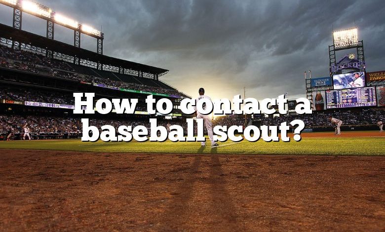 How to contact a baseball scout?