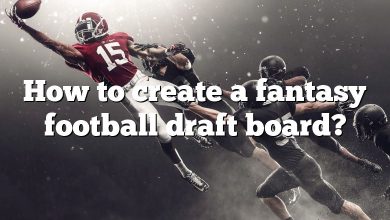 How to create a fantasy football draft board?