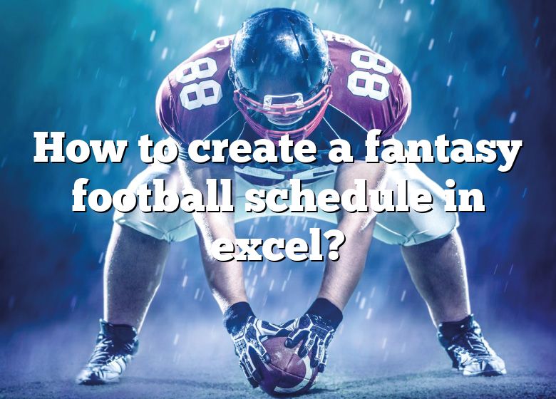 How To Create A Fantasy Football Schedule In Excel? DNA Of SPORTS