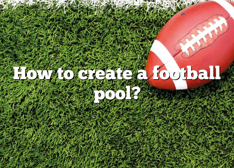 How To Create A Football Pool DNA Of SPORTS