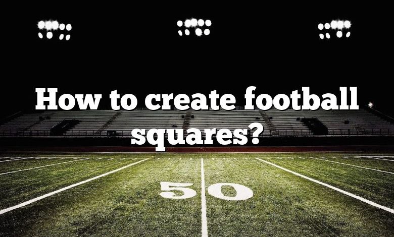 How to create football squares?