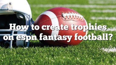 How to create trophies on espn fantasy football?