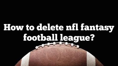 How to delete nfl fantasy football league?