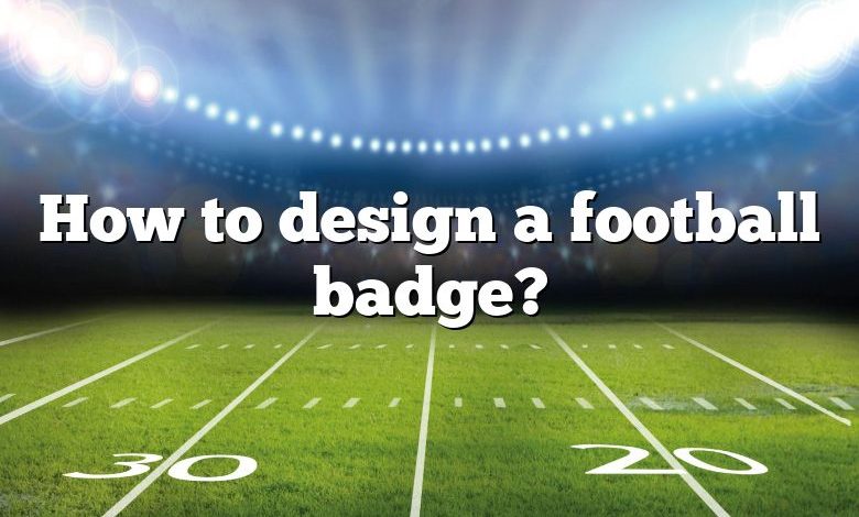 How to design a football badge?