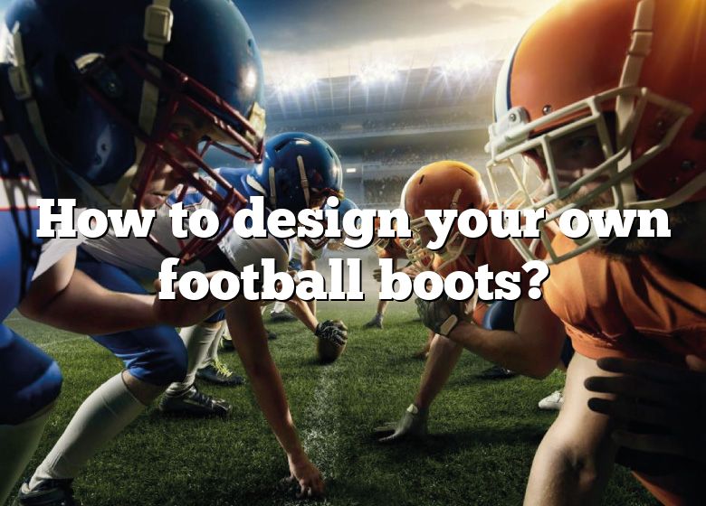 how-to-design-your-own-football-boots-dna-of-sports