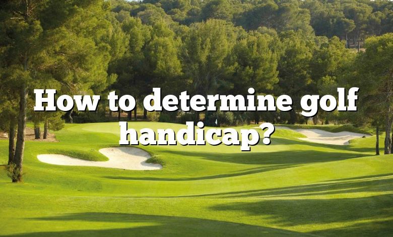 How to determine golf handicap?