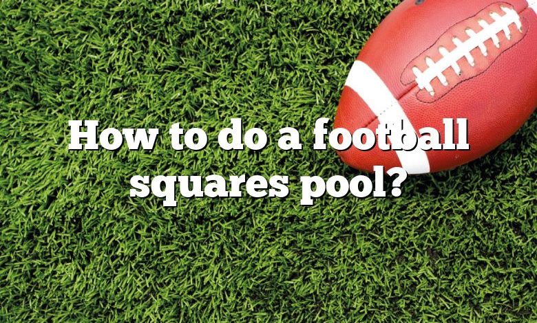 How to do a football squares pool?