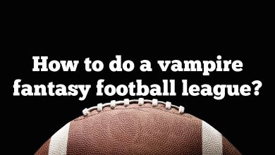 How to do a vampire fantasy football league?