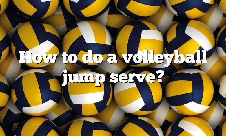 How to do a volleyball jump serve?