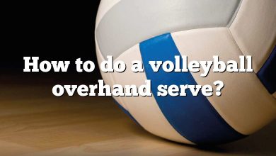 How to do a volleyball overhand serve?