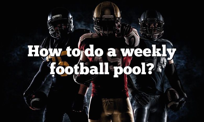 How to do a weekly football pool?