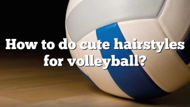 How to do cute hairstyles for volleyball?