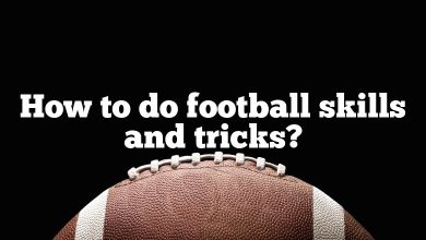 How to do football skills and tricks?