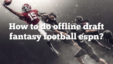 How to do offline draft fantasy football espn?