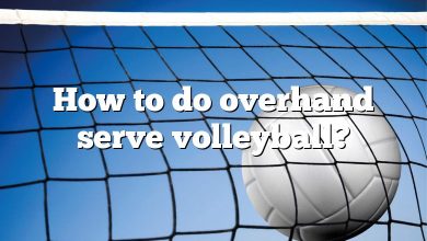 How to do overhand serve volleyball?