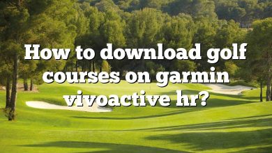 How to download golf courses on garmin vivoactive hr?